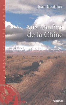 Aux confins de la Chine