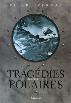 tragédies polaires