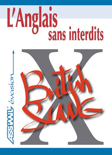 L'Anglais sans Interdits ; Guide de conversation