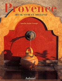 Provence Art de vivre et artisanat