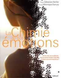 La Chimie de nos émotions