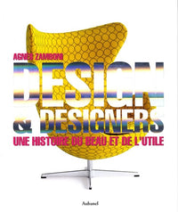 Design & designers: Une histoire du beau et de l'utile