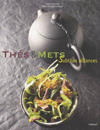 Thés et mets: Subtiles alliances