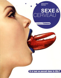 Sexe & cerveau: Et si tout se passait dans la tête ?