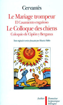 Le mariage trompeur - Le colloque des chiens