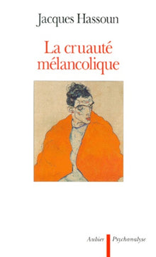 La cruauté mélancolique
