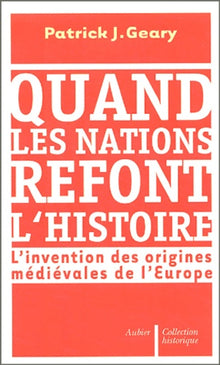 Quand les nations refont l'histoire