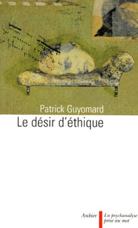 Le Désir d'éthique