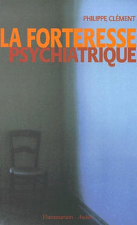 La forteresse psychiatrique
