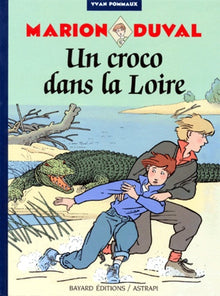 Marion Duval, tome 4. Un croco dans la Loire