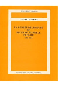 La pensée religieuse de Richard Hurrel Froude