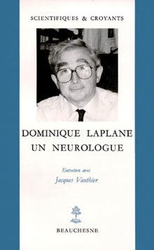 DOMINIQUE LAPLANE - UN NEUROLOGUE