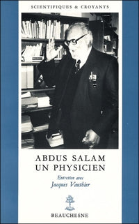 Abdus Salam - Un physicien