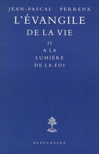 L'évangile de la vie - Tome 2