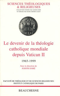 Le devenir de la théologie catholique