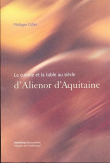 La cuisine et la table au siècle d'Alineor d'Aquitaine
