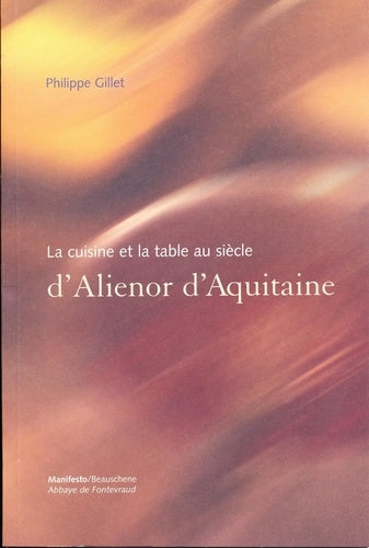 La cuisine et la table au siècle d'Alineor d'Aquitaine