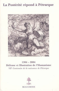 La postérité répond à Pétrarque - Sept siècles de fortune pétrarquienne en France