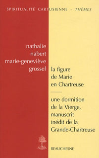 La figure de Marie en Chartreuse