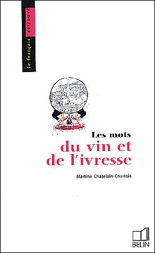 Les mots du vin et de l'ivresse