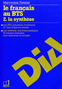 Le français au BTS. Tome 2, La synthèse