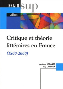 Critique et théorie littéraires en France