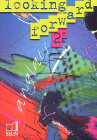 Looking forward : Anglais, 2nde