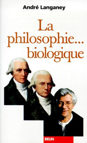 La philosophie biologique