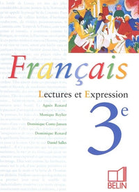 Français : Lectures et expression, 3e (livre de l'élève)
