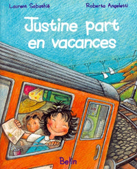 Justine part en vacances: (dès 6 ans)