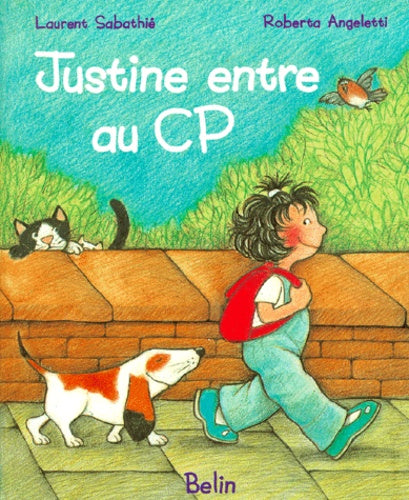 Justine entre au CP: (dès 6 ans)