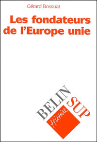 Les fondateurs de l'Europe unie