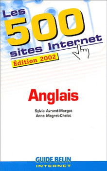Les 500 sites internet Anglais, Edition 2002