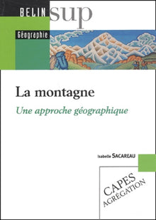 La montagne. Une approche géographique