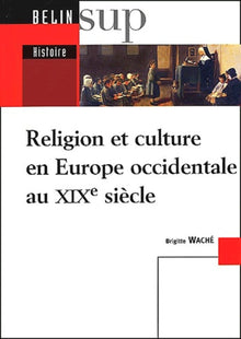 Religion et culture en Europe occidentale, 1800-1914