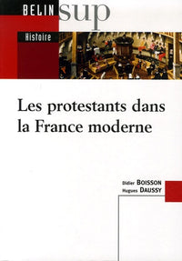 Les protestants dans la France moderne
