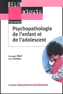 Psychopathologie de l'enfant et de l'adolescent