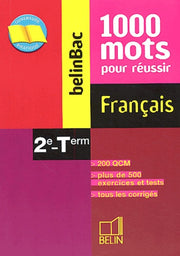 Français 2e-Terminale: 1000 mots pour réussir