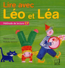 Lire avec Léo et Léa: Méthode de lecture CP