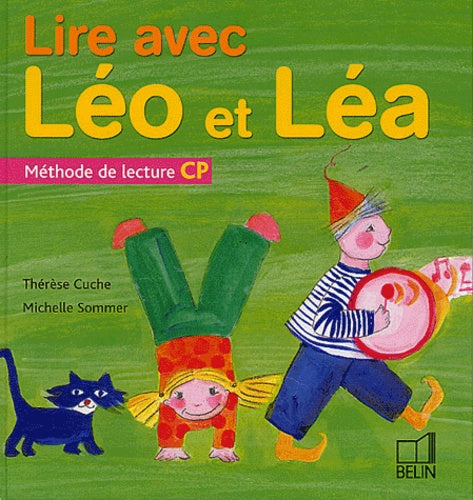 Lire avec Léo et Léa: Méthode de lecture CP