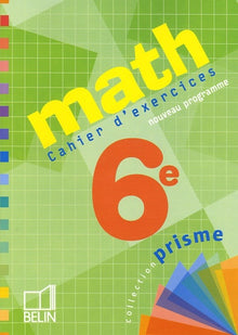 Math 6e: Cahier d'exercices