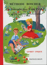 Méthode Boscher ou La journée des tout petits : Livret unique