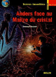 Anders face au Maître du cristal