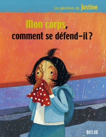 Mon corps, comment se défend-il ?