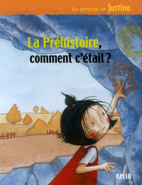 La préhistoire, comment c'était ?