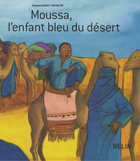 Moussa, l'enfant bleu du désert