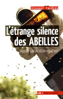 L'étrange silence des abeilles : Enquête sur un déclin inquiétant