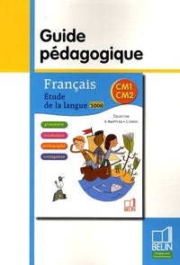 Français études CM1 CM2: Guide pédagogique programmes 2008