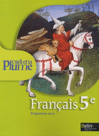 Français 5e L'oeil et la plume: Programme 2010