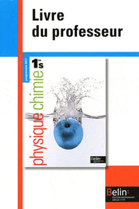 Physique-Chimie 1e S: Livre du professeur, programme 2011